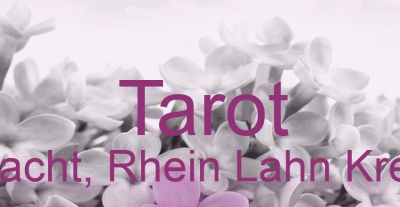 Tarot Flacht, Rhein Lahn Kreis | Top-Experten für Kartenlegen, Wahrsagen, Hellsehen, Zukunftsdeutung.